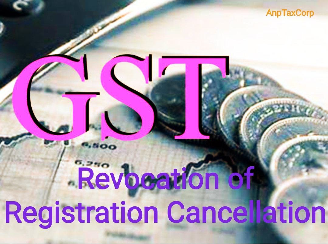 Revocation Of Gst Registration Cancellation Rule Of Cgst Rules