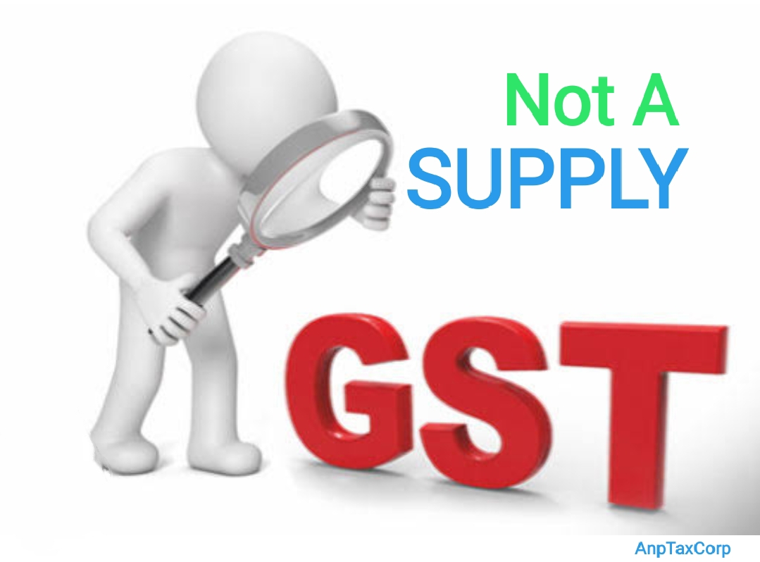 Scope Of Supply Under GST Act 2017: A Simplified Synopsis - AnpTaxCorp