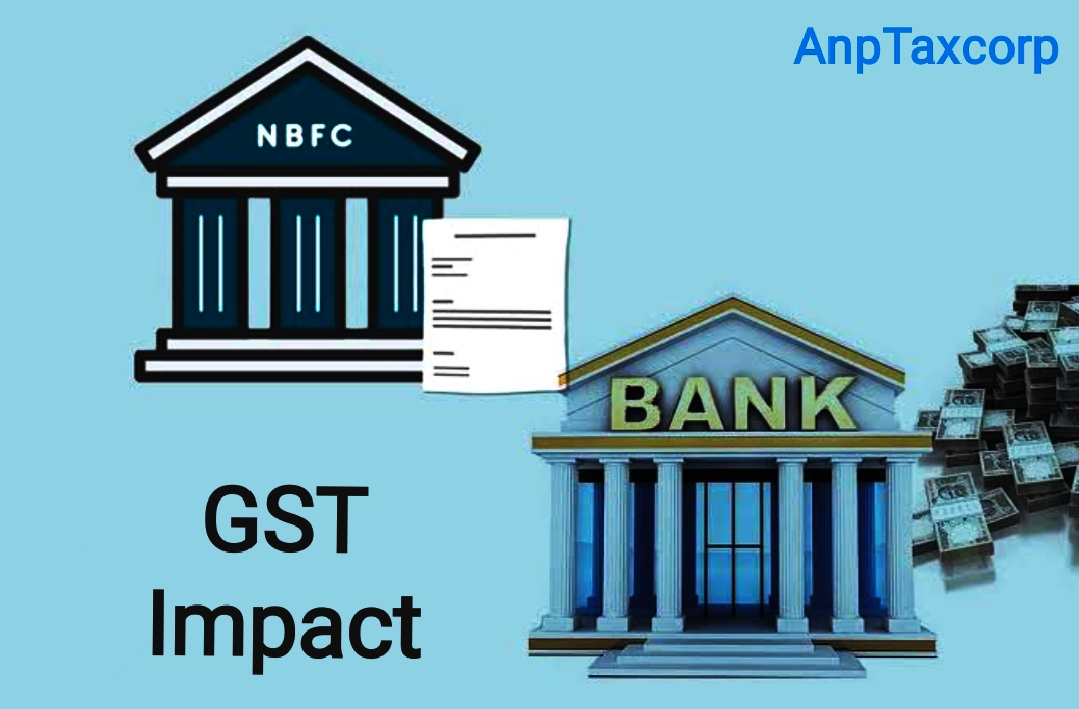 GST Applicability on NBFCs in India: Benefits & Challenges: A Detailed ...