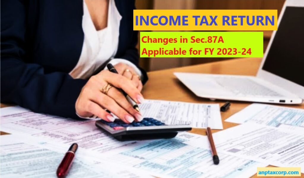 Changes in Section 87A of Act (Tax Rebate) Effective from 1